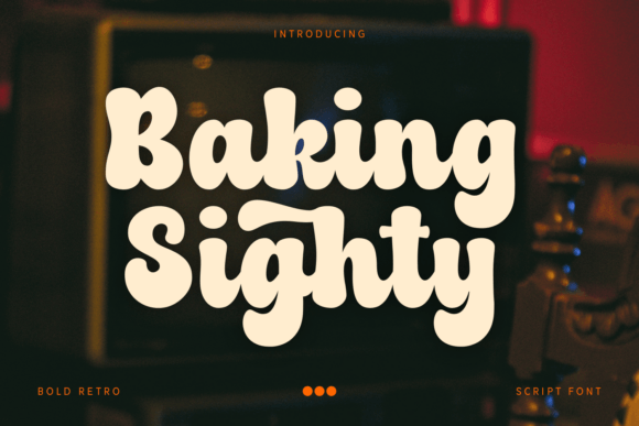 Baking Sighty: A Script Font for Creative Projects