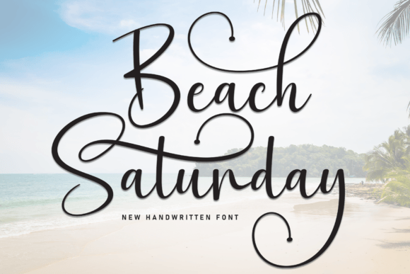 Beach Saturday: The Handwritten Typeface That Elevates Your Brand