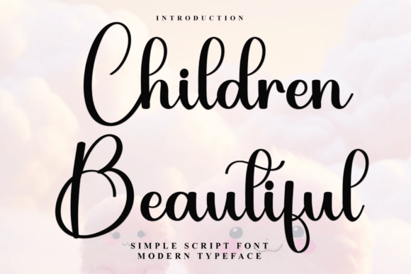 Children Beautiful: The Script Font That Elevates Brand Storytelling